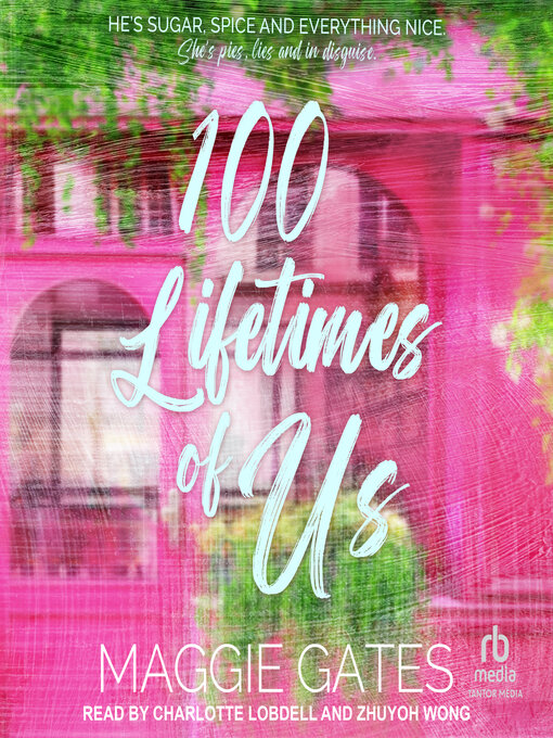 Title details for 100 Lifetimes of Us by Maggie Gates - Wait list